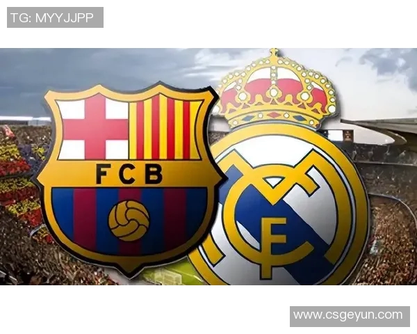 国家德比历史交锋全景回顾皇马与巴萨百年对抗记录解析